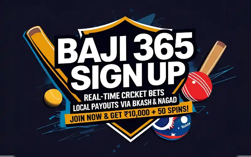 Baji 365 Sign Up – Dhaka’s Home for Cricket Betting