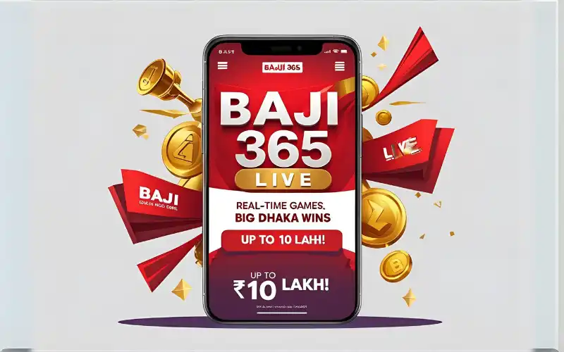 A smartphone displaying the "BAJI 365 LIVE" app with the text "REAL-TIME GAMES. BIG DHAKA WINS" and "UP TO ₹10 LAKH!" surrounded by gold coins and red banners.